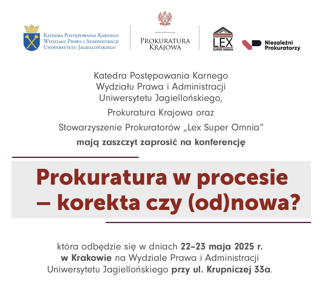 22-23.05.2025 r. Konferencja naukowa “Prokuratura w procesie – korekta czy (od)nowa”